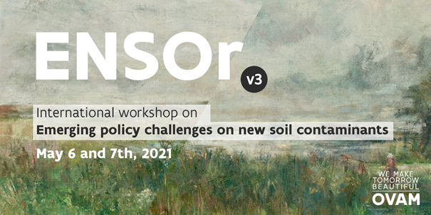 ENSOr banner - International workshop on Emerging policy challenges on new soil contaminants